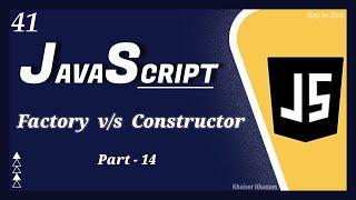 Constructor v/s  Factory Function  - Part- 14 || JavaScript tutorial for Beginners || Tutorial - 41