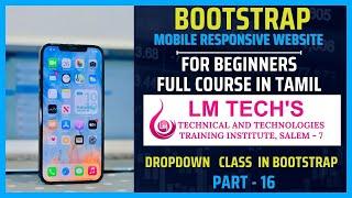 DROPDOWN IN BOOTSTRAP  CLASS IN TAMIL | PART - 16 | LEARN BOOTSTRAP FULL TUTORIAL IN TAMIL LM TECHS