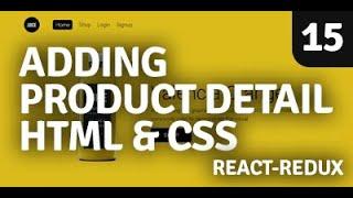 Redux Shopping Cart | Adding Product Detail HTML and CSS | Part 14