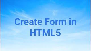 Create Form in html5| Time | Range | Date | Color | Email | Number | telephone