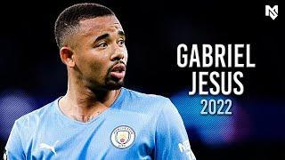 Gabriel Jesus 2022 - Crazy Skills, Goals & Assists - HD