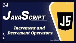 Increment and Decrement Operators || JavaScript tutorial for Beginners || Tutorial - 14