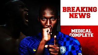 BREAKING NEWS - LUKAKU MEDICAL IS CURRENTLY UNDERWAY | LUKAKU TO CHELSEA ANNOUNCEMENT IMMINENT