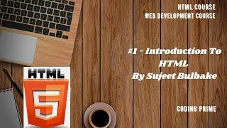 #1 - HTML Course | From Beginners To Advance Level | Introduction To HTML