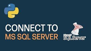 How To Connect To SQL Server In Python