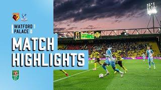 Watford 1-0 Crystal Palace | Carabao Cup Highlights