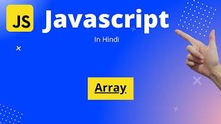 JavaScript Tutorial in Hindi | Beginners to Master |  Array in JavaScript