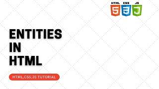 HTML Entities || Entities in html || What are the entities in html || Web Development Tutorial