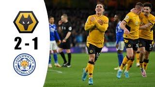 Wolves vs Leicester City 2-1 Highlights | Premier League - 2021/2022