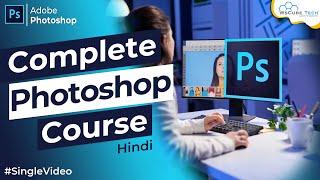 Complete Adobe Photoshop Tutorial for Beginners | Learn How to use Photoshop?