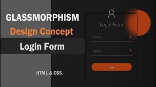 How to create Login Form using Glassmorphism Design Concept | HTML & CSS