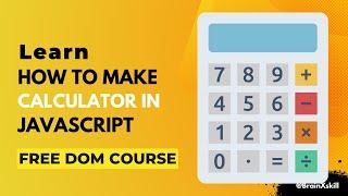 HOW TO MAKE A Calculator | calculator in JS | How to make calculator using Html,css ,Js | dom course