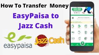 How to Transfer Money from Easypaisa to Jaazcash | How to send money Easypaisa to Jazzcash Free