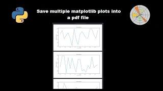 Save multiple matplotlib plots into a single pdf file | Taming Python skill