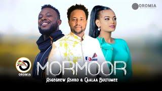 Caalaa Bultumee & Asgegnew Ashko |MORMOOR| New Ethiopian Oromo Music 2022 (Officail Video)