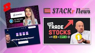 STACKr News Weekly: Trade Stocks with JavaScript, Create an NFT Landing Page, Ultimate Pandas Guide!