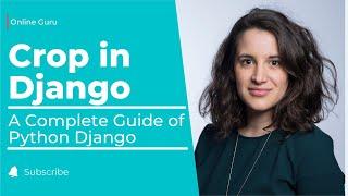 Crop in Django | Python Django 2022 | Complete Guide of Python Django