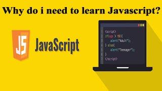 2- JavaScript Tutorial for Beginners | Lesson 2 - Why do I need to learn JavaScript?