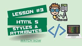 HTML Style Attributes | Lesson #3 | HTML tutorial for beginners.