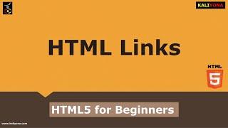 HTML Links | Anchor Tag | Hyperlinks | Examples | HTML5 Tutorial | Beginners | Kaliyona | In Kannada