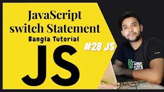 JavaScript switch Statement. JS full course Bangla tutorial basic to advanced. (#28 JS)