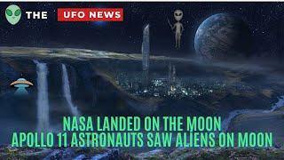 NASA Landed On the Moon | Apollo 11 Astronauts Saw Aliens On Moon | UFO News | UFO Sightings | UAP