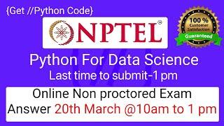 Nptel Python for Data Science Non Proctored Exam(Mar 20) Session 1 (10am - 1pm for Jan 2022) answer