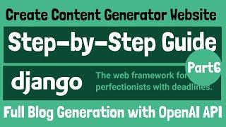 Create AI Content Generator SaaS Blog Writing Tool with Django OpenAI- Part 6