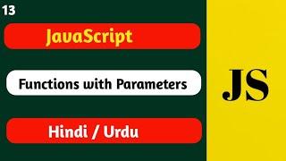 #13 function with parameter in javaScript || javaScript function with parameter with example