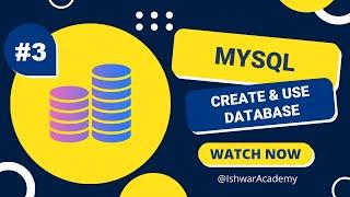 #3. MySQL: Create and Use Database | MySQL 2023