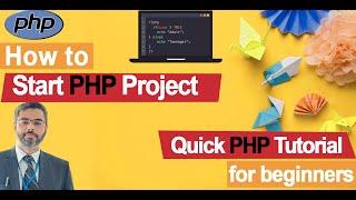 How to start PHP Project | How to learn PHP code easily | Quick PHP Tutorial for Beginners