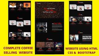 Bootstrap Website Start To Finish With Bootstrap5,HTML5& CSS3 | Coffee Selling Website From Scratch