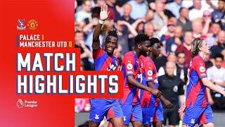 Match Highlights: Crystal Palace 1-0 Manchester United