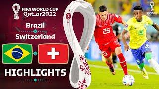 Brazil vs Switzerland | 2022 FIFA World Cup Qatar | Match Highlights