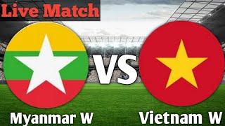 Myanmar Vs Vietnam Women Live Match