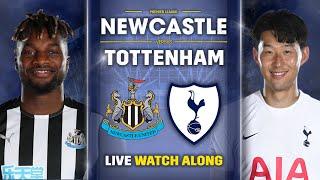 Newcastle Vs Tottenham • Premier League [LIVE WATCH ALONG]