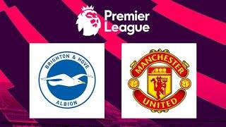 Brighton vs Manchester United  Live Stream Premier League EPL Football Match Today