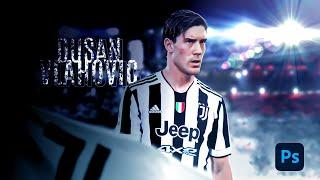 Dusan Vlahovic in Juve. How to make New Player poster.