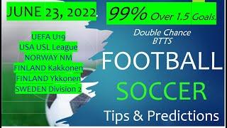 Football Predictions Today 23/06/2022