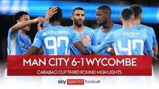 Man City blast six past Wycombe in comeback win ????| Man City 6-1 Wycombe | League Cup Highlights