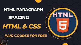 HTML paragraph spacing || HTML space tag || HTML basics for beginners || HTML basics for beginners