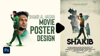 Shakib Al Hasan Movie Poster Design Photoshop Tutorial | পোস্টার ডিজাইন শিখুন | Bangla Tutorial