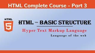 Introduction to HTML - BASIC STRUCTURE OF WEBSITE - HTML Tutorial for Beginners