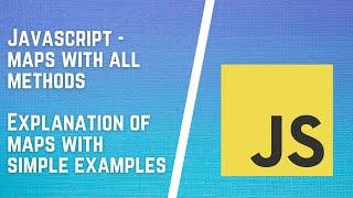 JavaScript Maps - All you need to Know / JavaScript Complete Map tutorial