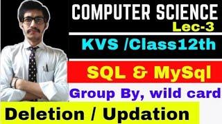 KVS PGT- Computer Science | Mysql & SQL | UPDATE & DELETE | Class 12th Board Exam