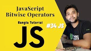 JavaScript Bitwise Operators. JS full course Bangla tutorial basic to advanced. (#34 JS)