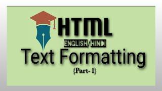 HTML Text Formatting Tags Tutorial in Hindi Part -1