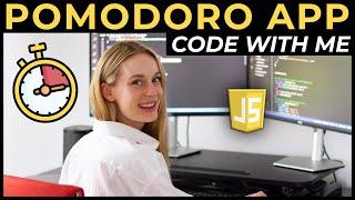 Code a Pomodoro Javascript App With Me And Tools I Use To Stay Productive