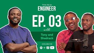 Think Like An Engineer Ep 03 with software developers Tony and Shedrack