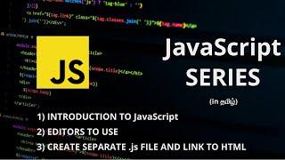 JavaScript SERIES - Intro. to JavaScript, Editors to use #javascript #thecodertamil